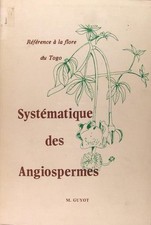 M. Guyot Référence à la flore du Togo - Systématique de Angiospermes.