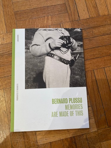 Bernard plossu memories are - bernard,