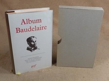 LA PLEIADE : ALBUM BAUDELAIRE