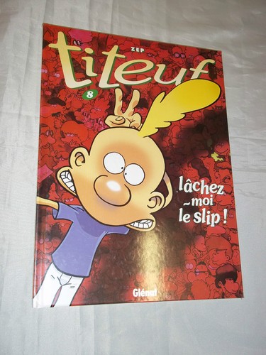 Titeuf lachez moi - -, le