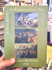BETEILLE (Roger) | La  vie au quotidien en Rouergue avant 1914