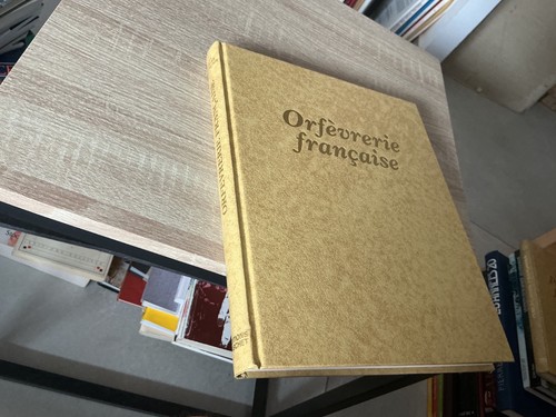 Orfèvrerie française - , et