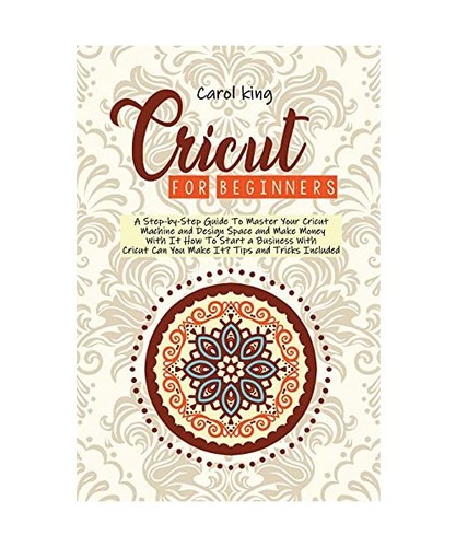 Cricut for begginers a - cricut,
