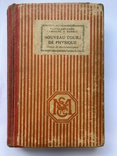 Nouveau cours de physique Classe de mathématiques Masson éditeurs  1934