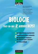 Biologie tout-en-un : 2e année BCPST, Pierre Peycru, Jean-Claude Baehr, François