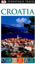 Dk Eyewitness Travel Guide - Croatie Dorling Kindersley Publishing