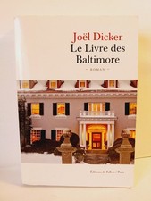JOEL DICKER - LE LIVRE DES BALTIMORE - éd. de Fallois – 2015