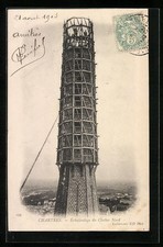 CPA Chartres, Échafaudage du Clocher Nord 1903 