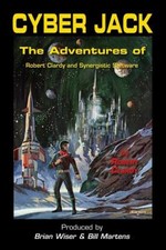 Cyber Jack: The Adventures of Robert Clardy and Synergistic Software [Paperback]