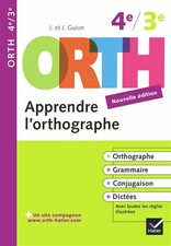 Apprendre l'orthographe, 4e / 3e, Jeanine Guion, Jean Guion et Mauro Mazzar