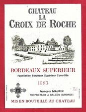 BO76 Etiquette BORDEAUX Supérieur CHÂTEAU LA CROIX DE ROCHE 1983 MAURIN GALGON