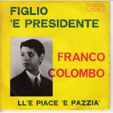FRANCO COLOMBO ‎Vinyle 7" 45 tours FILS 'E PRÉSIDENT / L'I LIKE 'ET FOLZIA Nu