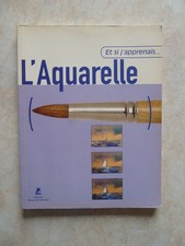 ET SI J'APPRENAIS L'AQUARELLE (2003, PEINTURE TECHNIQUE MATERIEL NATURE MORTE)