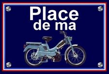 plaque  PLACE DE MA MOTOBECANE