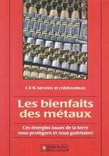 LES BIENFAITS DES METAUX DE
