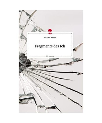 Fragmente des ich life a - life,