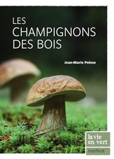Les champignons des - , bois