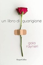 Un libro di guarigione de Rayneri, Gaia | Livre | état comme neuf