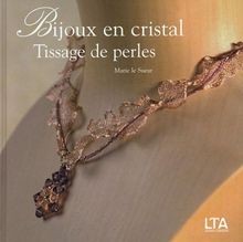 Bijoux en cristal : Tissage de