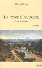 Le pont d'Auguste. Corot en lumière - Quentin Debray - V2250610