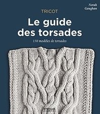 Tricot : le guide des torsades: Techniques et modèles... | Livre | état très bon