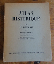 Calmette Joseph ATLAS HISTORIQUE II Le Moyen Age PUF 1936