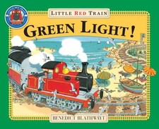 The Little Red Train: Green Light, Benedict Blathwayt