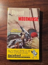 MARABOUT JUNIOR N°104/W.BOURGEOIS/OBJECTIF MOURMANSK  illustrations JOUBERT