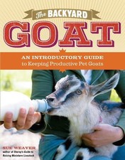 Sue Weaver The Backyard Goat (Poche)