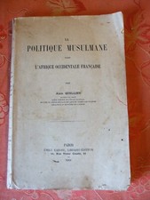 la politique musulmane dans l'Afrique occidentale française ALAIN QUELLIEN 1910