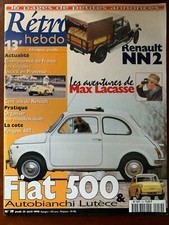 RETRO HEBDO n°59; Essai Fiat 500 & Autobianchi Lutèce/ Renault NN2/ Lacasse Max