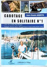 Cabotage en Solitaire N°1 de Anquetil. Dédicacé.  avec Biloup 7,7 mètres Bi-Loup