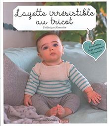 Layette irrésistible - , au