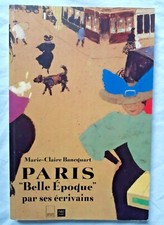 Paris Belle époque par ses écrivains par Bancquart ed Biro