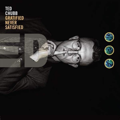 Ted chubb gratified never - chubb,