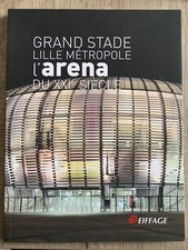 GRAND STADE Lille métropole l'Arena du XXIe siècle - EIFFAGE - LOSC