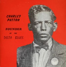 Charley Patton Founder Of The