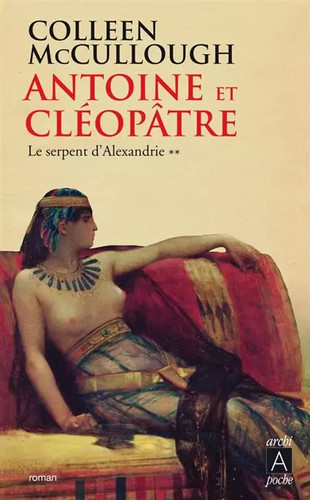 Antoine cléopâtre le - et, cléopâtre: