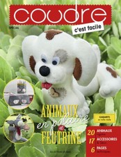 COUDRE C'EST FACILE SPECIAL 5 H ANIMAUX EN POLAIRE ET FEUTRINE / 20 ANIMAUX