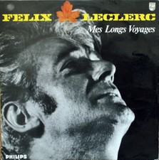 Félix Leclerc Mes Longs