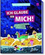 Das Kunstbuch - Ich glaube an