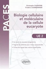Biologie Cellulaire et Moléculaire de la Cellule Eucaryote PACES UE2, Frédéric C