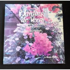 JARDINS DE VERRE plantes pour serres vérandas et jardin d'hiver / A. SWITHINBANK