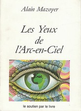 Les yeux de l'arc-en-ciel. Alain MAZOYER.Le soutien par le livre G007