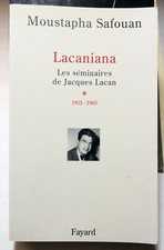 LACAN/LACANIANA/LES SEMINAIRES DE..1953-1963/M.SAFOUAN/ED FAYARD/2001/TOME I