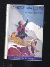 HENRY BORDEAUX: LA NEIGE SUR LES PAS. NELSON . 1937 + JAQUETTE. BEL ETAT.