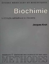 Biochimie, tome 1. Biologie cellulaire et moléculaire, Kruh