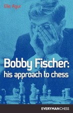 Elie Agur Bobby Fischer (Poche) Cadogan Chess & Bridge Books S.