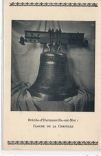 BRECHE-D'HERMANVILLE-sur-MER : cloche de la chapelle - tres bon etat