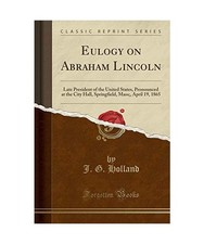 Eulogy on Abraham Lincoln